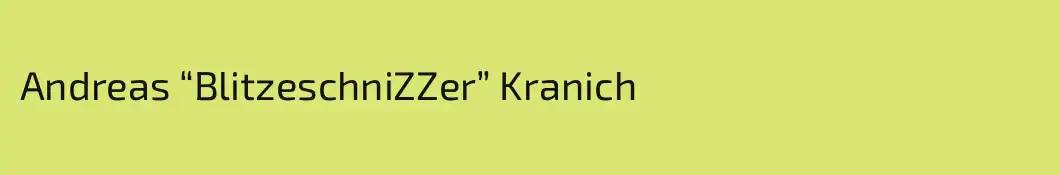 Andreas “BlitzeschniZZer” Kranich